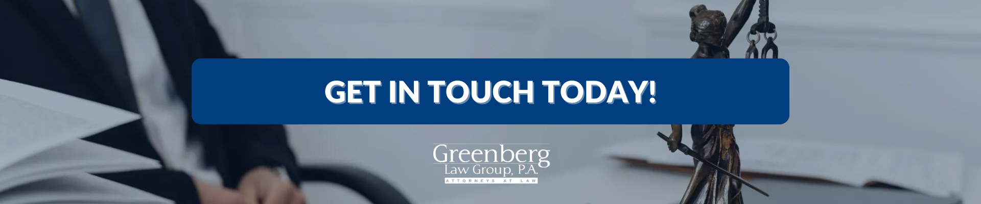 Greenberg Law Group, P.A. - Get in touch today!